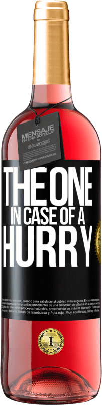29,95 € | Vin rosé Édition ROSÉ The one in case of a hurry Étiquette Noire. Étiquette personnalisable Vin jeune Récolte 2023 Tempranillo