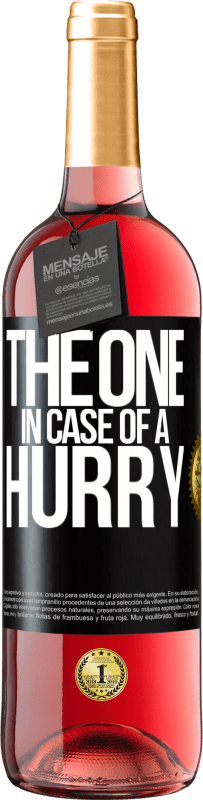 29,95 € Envoi gratuit | Vin rosé Édition ROSÉ The one in case of a hurry Étiquette Noire. Étiquette personnalisable Vin jeune Récolte 2025 Tempranillo