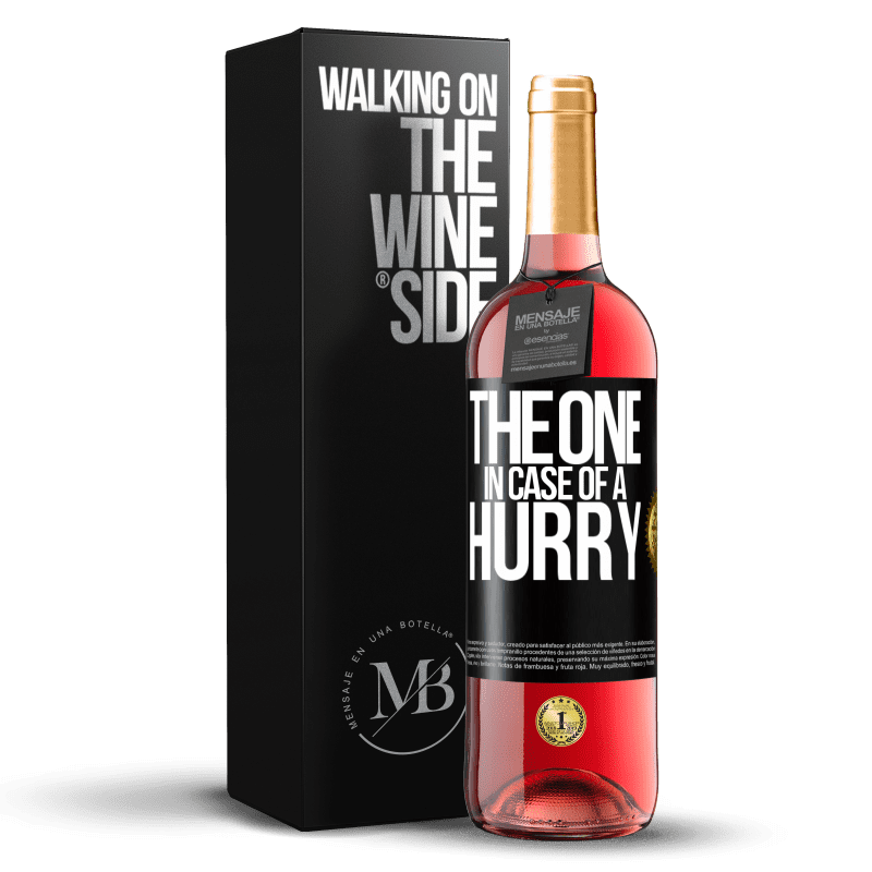 29,95 € Envoi gratuit | Vin rosé Édition ROSÉ The one in case of a hurry Étiquette Noire. Étiquette personnalisable Vin jeune Récolte 2023 Tempranillo