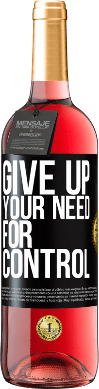 «Give up your need for control» Edizione ROSÉ