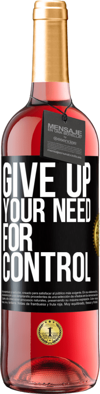 29,95 € | Vinho rosé Edição ROSÉ Give up your need for control Etiqueta Preta. Etiqueta personalizável Vinho jovem Colheita 2023 Tempranillo