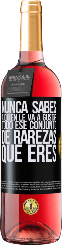 29,95 € | Vino Rosado Edición ROSÉ Nunca sabes a quien le va a gustar todo ese conjunto de rarezas que eres Etiqueta Negra. Etiqueta personalizable Vino joven Cosecha 2024 Tempranillo