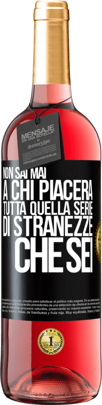 29,95 € | Vino rosato Edizione ROSÉ Non sai mai a chi piacerà tutta quella serie di stranezze che sei Etichetta Nera. Etichetta personalizzabile Vino giovane Raccogliere 2024 Tempranillo