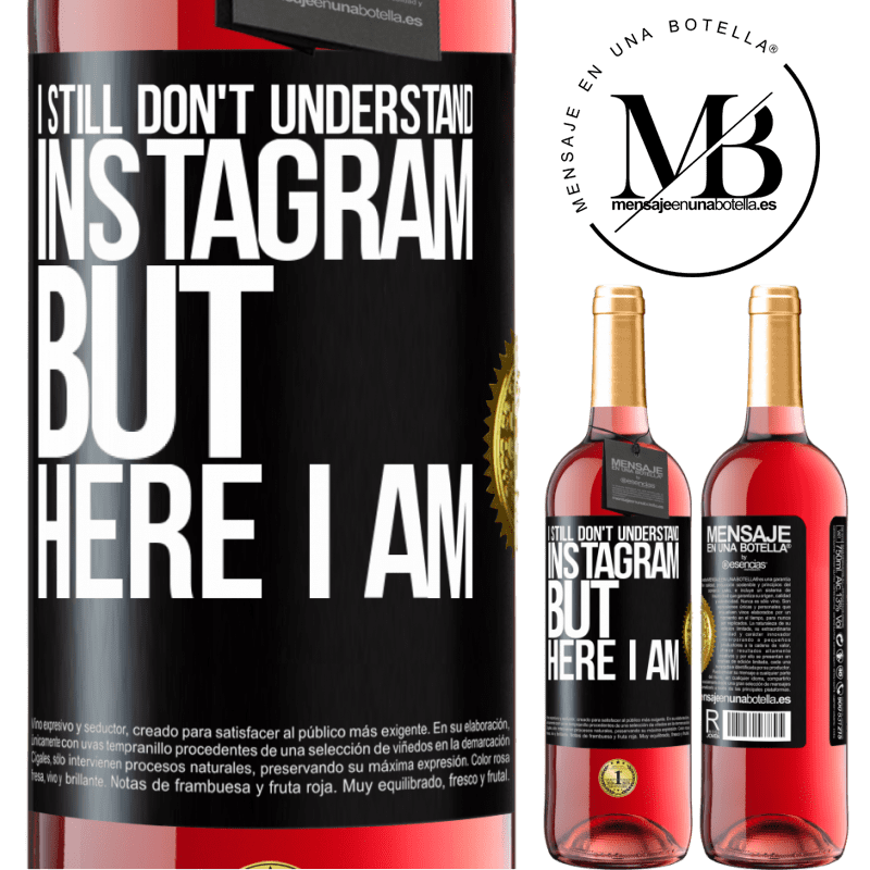 29,95 € Free Shipping | Rosé Wine ROSÉ Edition I still don't understand Instagram, but here I am Black Label. Customizable label Young wine Harvest 2021 Tempranillo