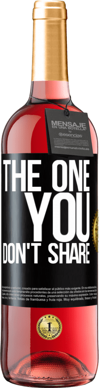 29,95 € Free Shipping | Rosé Wine ROSÉ Edition The one you don't share Black Label. Customizable label Young wine Harvest 2025 Tempranillo