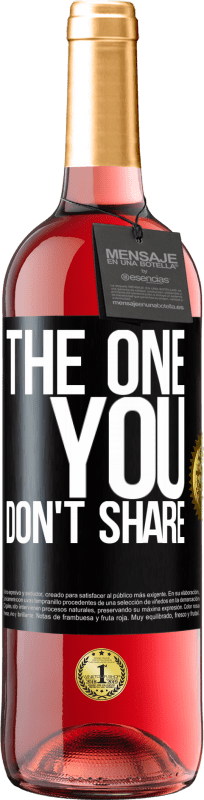 29,95 € | Розовое вино Издание ROSÉ The one you don't share Черная метка. Настраиваемая этикетка Молодое вино Урожай 2024 Tempranillo