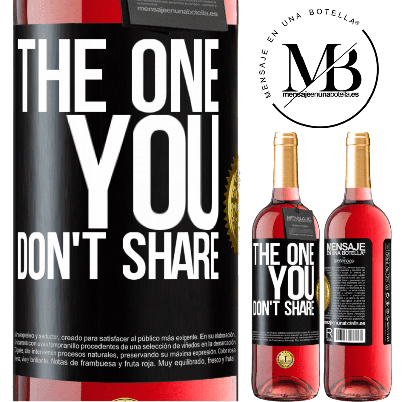 29,95 € Free Shipping | Rosé Wine ROSÉ Edition The one you don't share Black Label. Customizable label Young wine Harvest 2021 Tempranillo