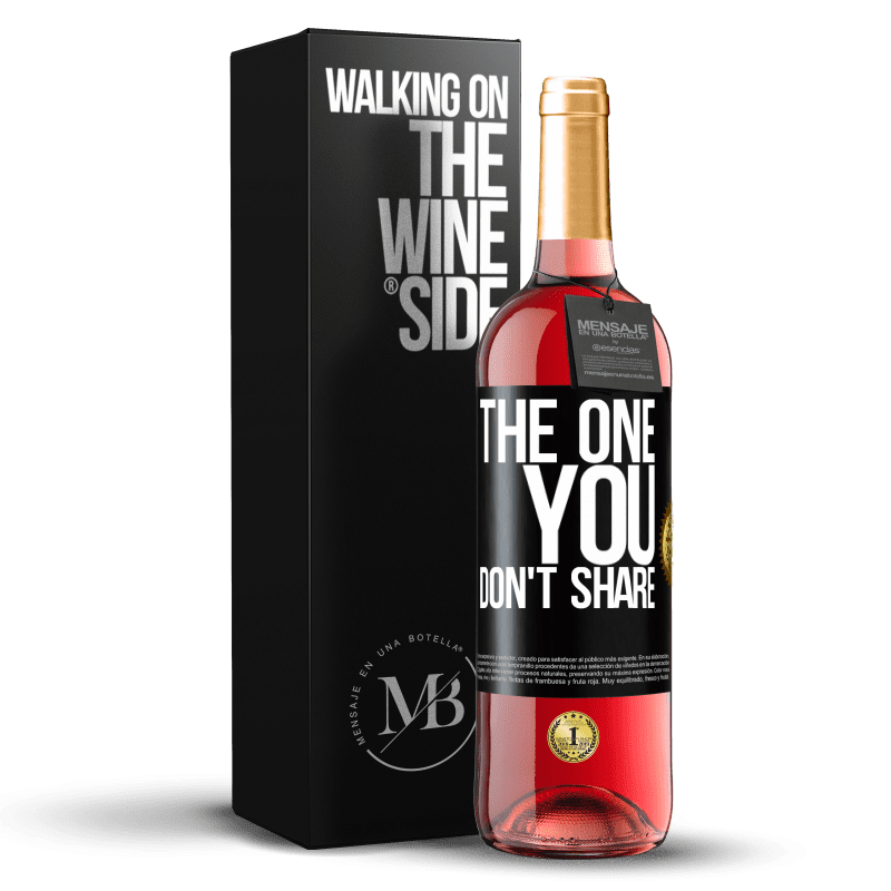 29,95 € 送料無料 | ロゼワイン ROSÉエディション The one you don't share ブラックラベル. カスタマイズ可能なラベル 若いワイン 収穫 2024 Tempranillo