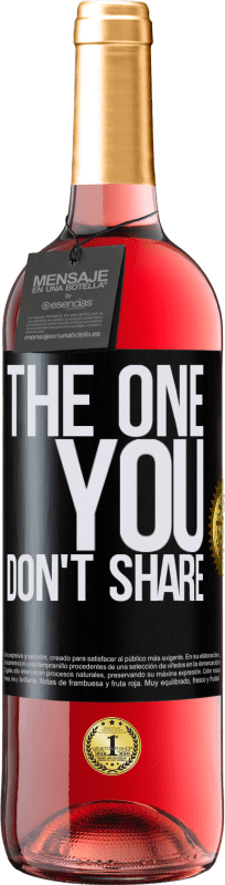 «The one you don't share» ROSÉ Ausgabe