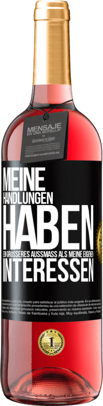 29,95 € | Roséwein ROSÉ Ausgabe Meine Handlungen haben ein größeres Außmaß als meine eigenen Interessen Schwarzes Etikett. Anpassbares Etikett Junger Wein Ernte 2025 Tempranillo