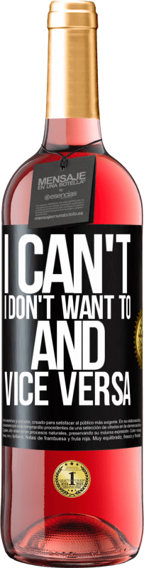 29,95 € Free Shipping | Rosé Wine ROSÉ Edition I can't, I don't want to, and vice versa Black Label. Customizable label Young wine Harvest 2025 Tempranillo