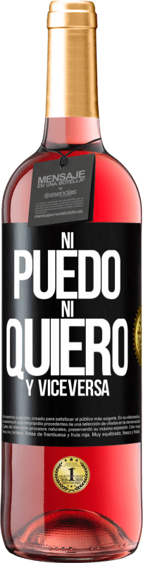 29,95 € | Vino Rosado Edición ROSÉ Ni puedo, ni quiero, y viceversa Etiqueta Negra. Etiqueta personalizable Vino joven Cosecha 2023 Tempranillo