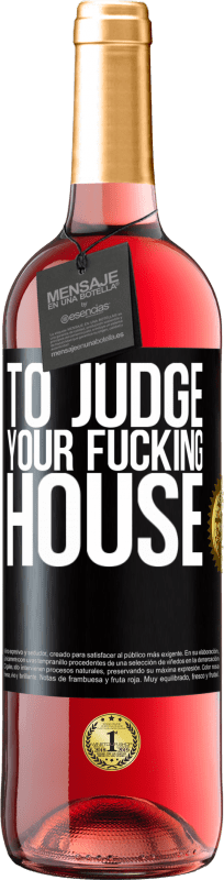 29,95 € | Rosé Wine ROSÉ Edition To judge your fucking house Black Label. Customizable label Young wine Harvest 2023 Tempranillo