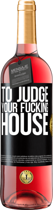 29,95 € | Rosé Wine ROSÉ Edition To judge your fucking house Black Label. Customizable label Young wine Harvest 2024 Tempranillo