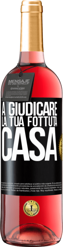 29,95 € | Vino rosato Edizione ROSÉ A giudicare la tua fottuta casa Etichetta Nera. Etichetta personalizzabile Vino giovane Raccogliere 2024 Tempranillo