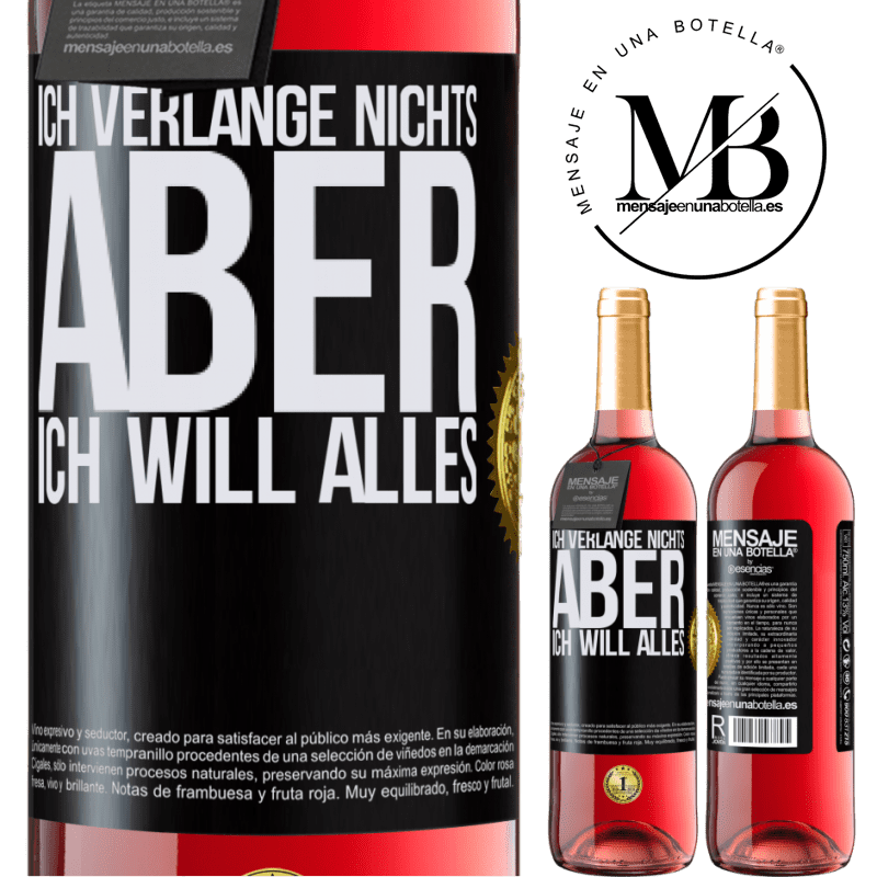 29,95 € Kostenloser Versand | Roséwein ROSÉ Ausgabe Ich verlange nichts, aber ich will alles Schwarzes Etikett. Anpassbares Etikett Junger Wein Ernte 2024 Tempranillo