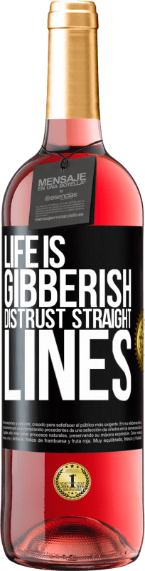 29,95 € | Rosé Wine ROSÉ Edition Life is gibberish, distrust straight lines Black Label. Customizable label Young wine Harvest 2024 Tempranillo