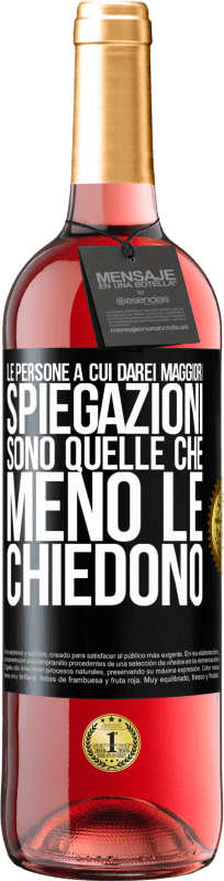 29,95 € Spedizione Gratuita | Vino rosato Edizione ROSÉ Le persone a cui darei maggiori spiegazioni sono quelle che meno le chiedono Etichetta Nera. Etichetta personalizzabile Vino giovane Raccogliere 2025 Tempranillo