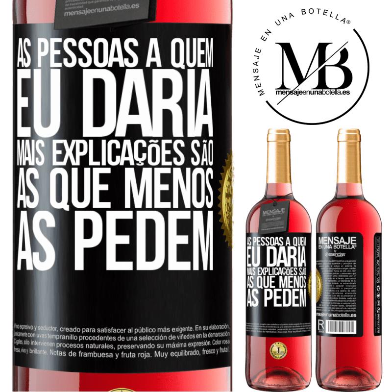 29,95 € Envio grátis | Vinho rosé Edição ROSÉ As pessoas a quem eu daria mais explicações são as que menos as pedem Etiqueta Preta. Etiqueta personalizável Vinho jovem Colheita 2023 Tempranillo