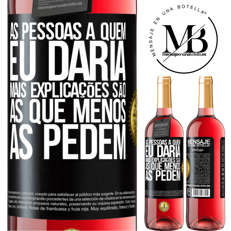 29,95 € Envio grátis | Vinho rosé Edição ROSÉ As pessoas a quem eu daria mais explicações são as que menos as pedem Etiqueta Preta. Etiqueta personalizável Vinho jovem Colheita 2025 Tempranillo
