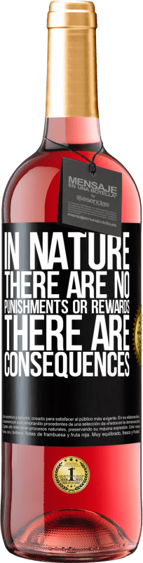 29,95 € | 桃红葡萄酒 ROSÉ版 在自然界中没有惩罚或奖励，有后果 黑标. 可自定义的标签 青年酒 收成 2023 Tempranillo