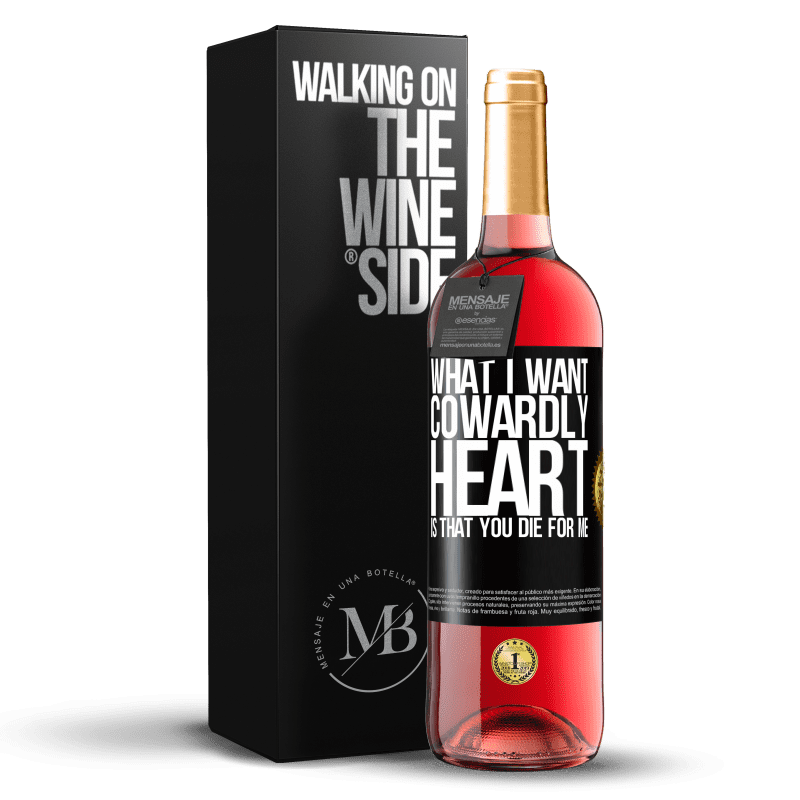 29,95 € Free Shipping | Rosé Wine ROSÉ Edition What I want, cowardly heart, is that you die for me Black Label. Customizable label Young wine Harvest 2023 Tempranillo