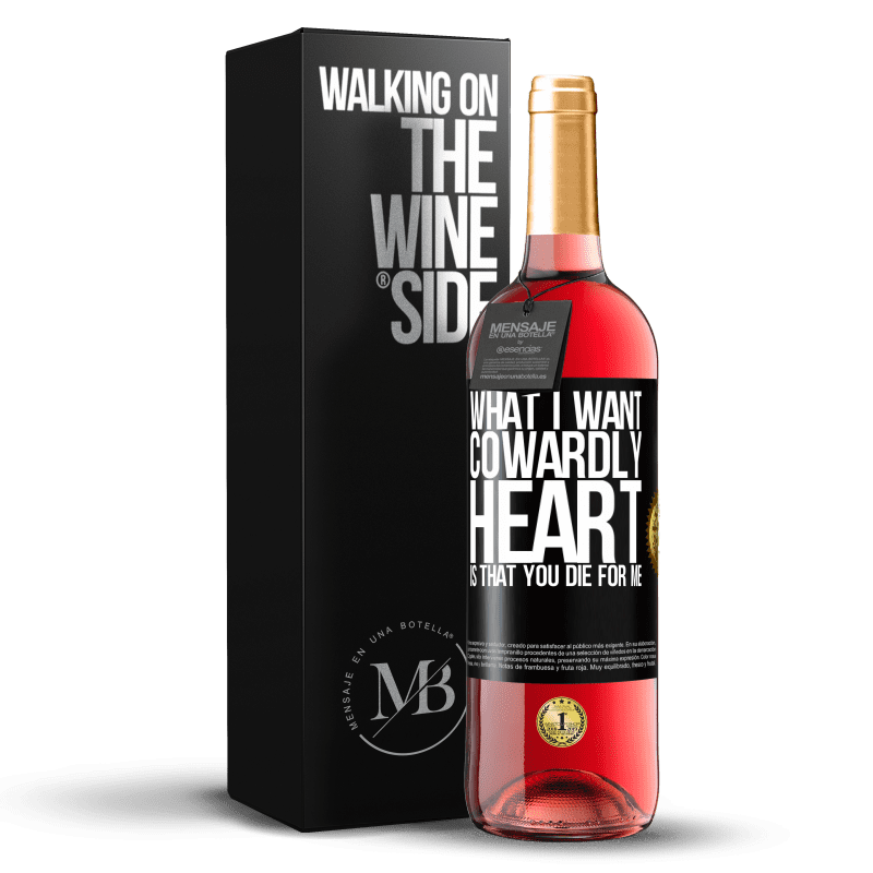 29,95 € Free Shipping | Rosé Wine ROSÉ Edition What I want, cowardly heart, is that you die for me Black Label. Customizable label Young wine Harvest 2025 Tempranillo