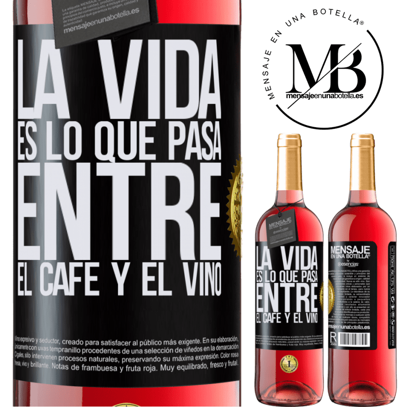 29,95 € Envío gratis | Vino Rosado Edición ROSÉ La vida es lo que pasa entre el café y el vino Etiqueta Negra. Etiqueta personalizable Vino joven Cosecha 2024 Tempranillo