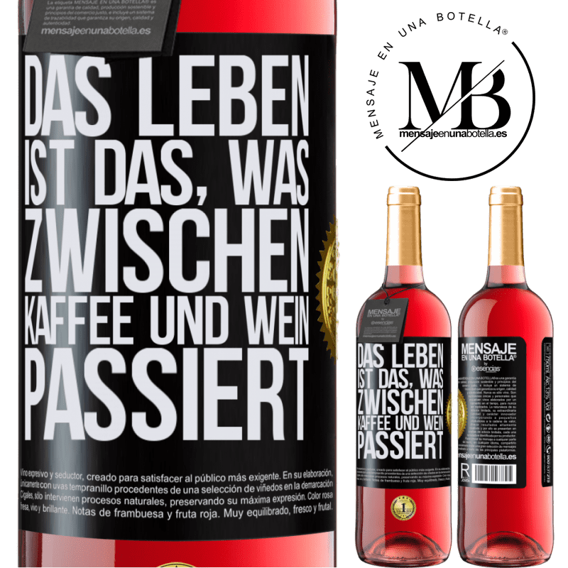 29,95 € Kostenloser Versand | Roséwein ROSÉ Ausgabe Das Leben ist das, was zwischen Kaffee und Wein passiert Schwarzes Etikett. Anpassbares Etikett Junger Wein Ernte 2024 Tempranillo