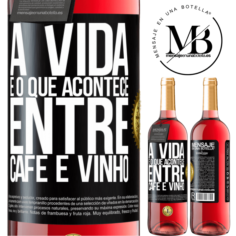 29,95 € Envio grátis | Vinho rosé Edição ROSÉ A vida é o que acontece entre café e vinho Etiqueta Preta. Etiqueta personalizável Vinho jovem Colheita 2024 Tempranillo