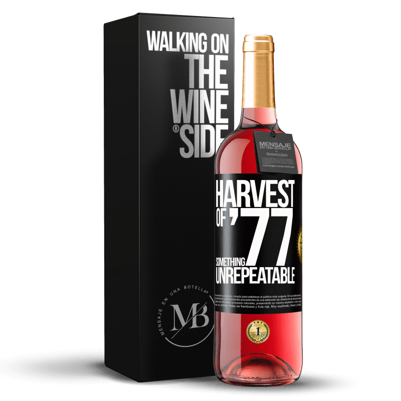 29,95 € Free Shipping | Rosé Wine ROSÉ Edition Harvest of '77, something unrepeatable Black Label. Customizable label Young wine Harvest 2025 Tempranillo