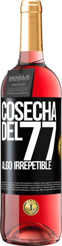 29,95 € | Vino Rosado Edición ROSÉ Cosecha del 77, algo irrepetible Etiqueta Negra. Etiqueta personalizable Vino joven Cosecha 2024 Tempranillo