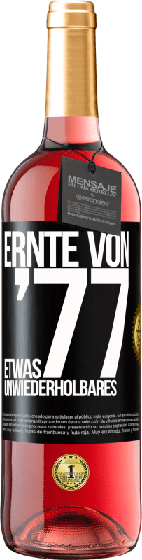 29,95 € | Roséwein ROSÉ Ausgabe Ernte von '77, etwas Unwiederholbares Schwarzes Etikett. Anpassbares Etikett Junger Wein Ernte 2024 Tempranillo