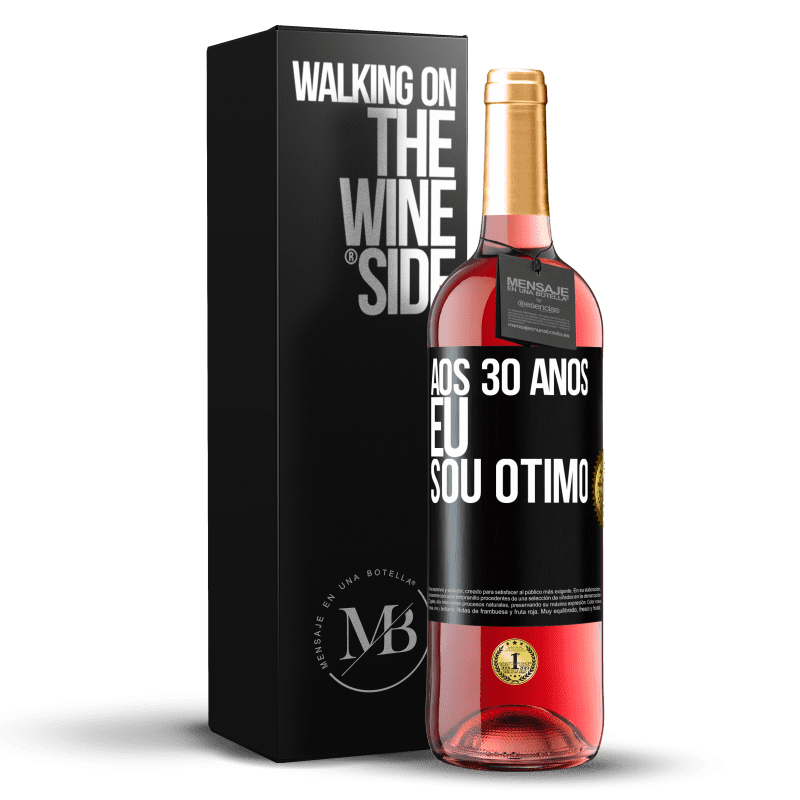 29,95 € Envio grátis | Vinho rosé Edição ROSÉ Aos 30 anos, eu sou ótimo Etiqueta Preta. Etiqueta personalizável Vinho jovem Colheita 2024 Tempranillo