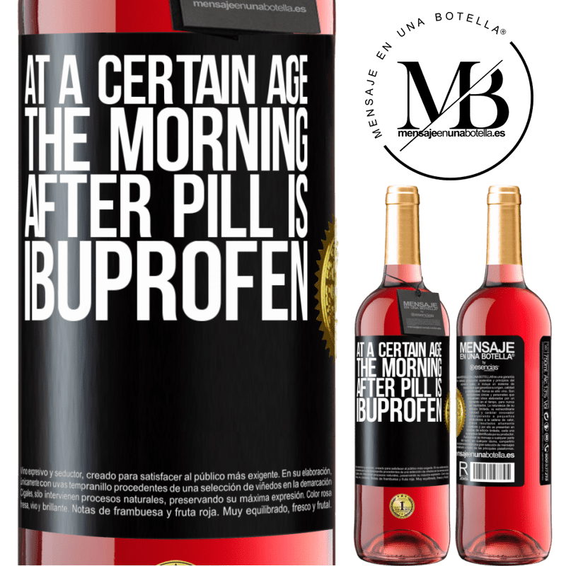 24,95 € Free Shipping | Rosé Wine ROSÉ Edition At a certain age, the morning after pill is ibuprofen Black Label. Customizable label Young wine Harvest 2021 Tempranillo