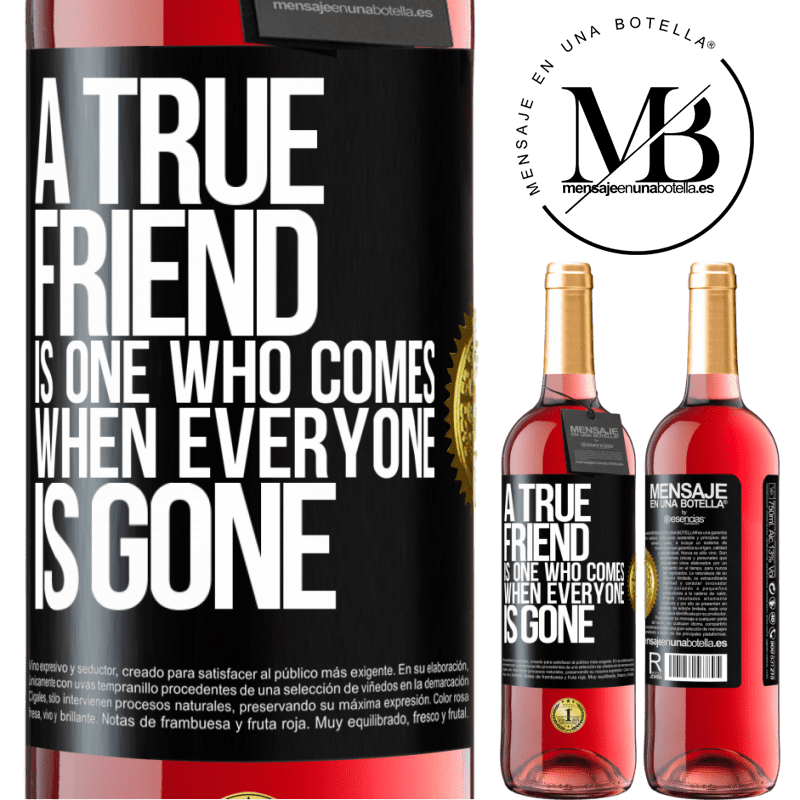 29,95 € Free Shipping | Rosé Wine ROSÉ Edition A true friend is one who comes when everyone is gone Black Label. Customizable label Young wine Harvest 2022 Tempranillo