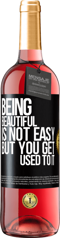29,95 € | Rosé Wine ROSÉ Edition Being beautiful is not easy, but you get used to it Black Label. Customizable label Young wine Harvest 2023 Tempranillo