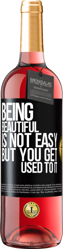 29,95 € | Rosé Wine ROSÉ Edition Being beautiful is not easy, but you get used to it Black Label. Customizable label Young wine Harvest 2024 Tempranillo