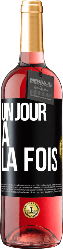 29,95 € | Vin rosé Édition ROSÉ Un jour à la fois Étiquette Noire. Étiquette personnalisable Vin jeune Récolte 2023 Tempranillo