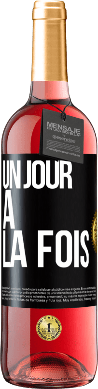 29,95 € | Vin rosé Édition ROSÉ Un jour à la fois Étiquette Noire. Étiquette personnalisable Vin jeune Récolte 2024 Tempranillo