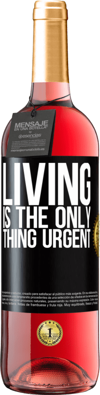 29,95 € Free Shipping | Rosé Wine ROSÉ Edition Living is the only thing urgent Black Label. Customizable label Young wine Harvest 2025 Tempranillo