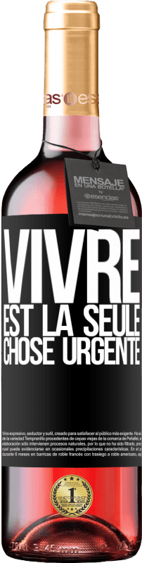 29,95 € Envoi gratuit | Vin rosé Édition ROSÉ Vivre est la seule chose urgente Étiquette Noire. Étiquette personnalisable Vin jeune Récolte 2025 Tempranillo