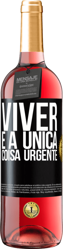 29,95 € | Vinho rosé Edição ROSÉ Viver é a única coisa urgente Etiqueta Preta. Etiqueta personalizável Vinho jovem Colheita 2023 Tempranillo