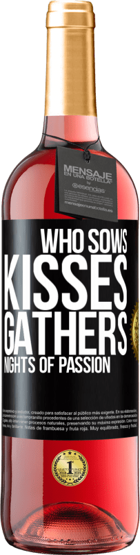 29,95 € | Rosé Wine ROSÉ Edition Who sows kisses, gathers nights of passion Black Label. Customizable label Young wine Harvest 2023 Tempranillo