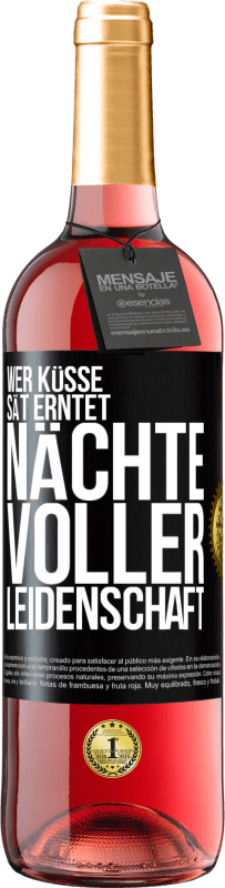 29,95 € | Roséwein ROSÉ Ausgabe Wer Küsse sät erntet Nächte voller Leidenschaft Schwarzes Etikett. Anpassbares Etikett Junger Wein Ernte 2023 Tempranillo