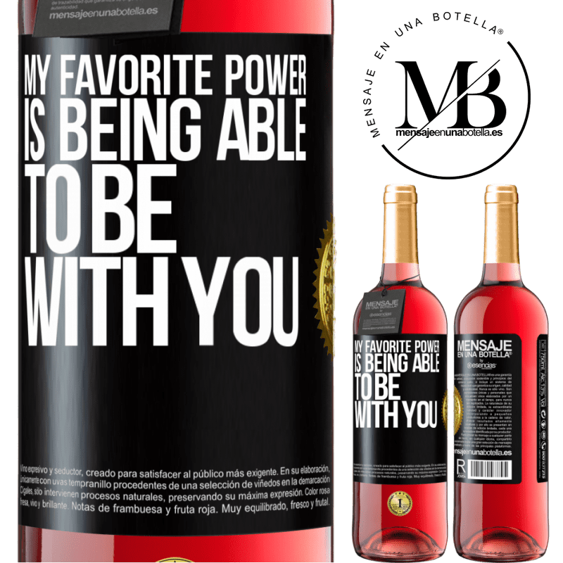 29,95 € Free Shipping | Rosé Wine ROSÉ Edition My favorite power is being able to be with you Black Label. Customizable label Young wine Harvest 2023 Tempranillo