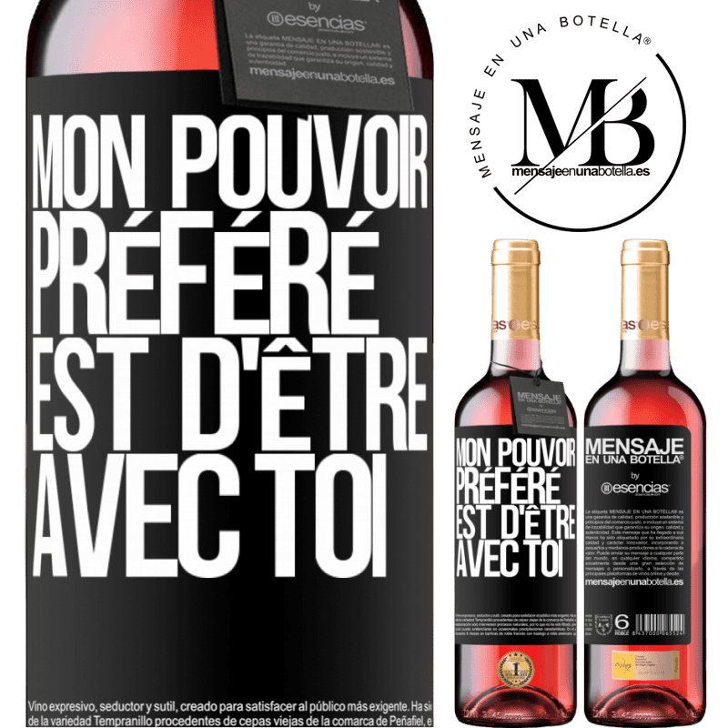 «Mon pouvoir préféré est celui de pouvoir être avec toi» Édition ROSÉ