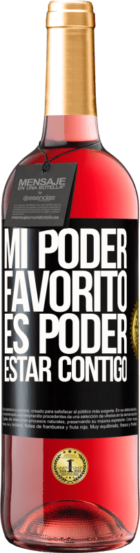 «Mi poder favorito es poder estar contigo» Edición ROSÉ