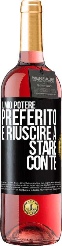 29,95 € | Vino rosato Edizione ROSÉ Il mio potere preferito è riuscire a stare con te Etichetta Nera. Etichetta personalizzabile Vino giovane Raccogliere 2024 Tempranillo