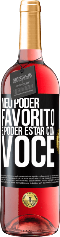 29,95 € Envio grátis | Vinho rosé Edição ROSÉ Meu poder favorito é poder estar com você Etiqueta Preta. Etiqueta personalizável Vinho jovem Colheita 2025 Tempranillo